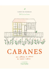 Carnet de coloriage  - Cabanes - Zoé de Las Cases